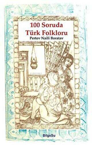 100 Soruda Türk Folkloru