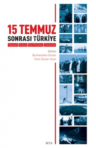 15 Temmuz Sonrası Türkiye;Siyaset-Hukuk-Dış Politika-Güvenlik