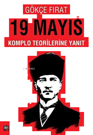 19 Mayıs: Komplo Teorilerine Yanıt