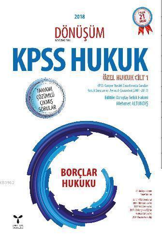 2018 Dönüşüm KPSS Borçlar Hukuku Tamamı Çözümlü Çıkmış Sorular; Özel H