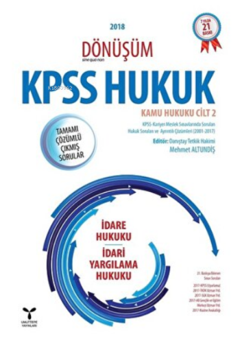 2018 Dönüşüm KPSS Hukuk - Kamu Hukuku Cilt 2 İdare Hukuku - İdari Yarg