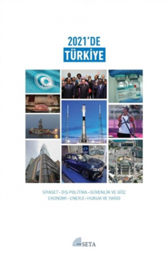 2021'de Türkiye;Siyaset-Dış Politika-Güvenlik ve Göç-Ekonomi-Enerji-Hu