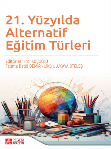 21. Yüzyılda Alternatif Eğitim Türleri