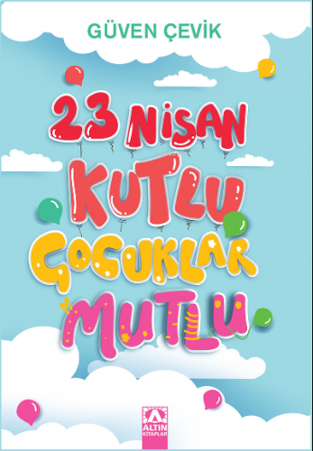 23 Nisan Kutlu Çocuklar Mutlu