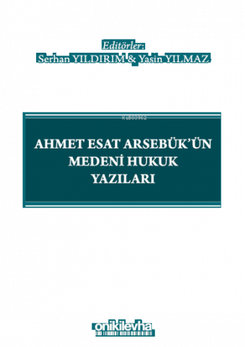 Ahmet Esat Arsebük'ün Medeni Hukuk Yazıları