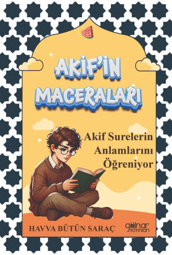 Akif'in Maceraları “Akif Surelerin Anlamlarını Öğreniyor”