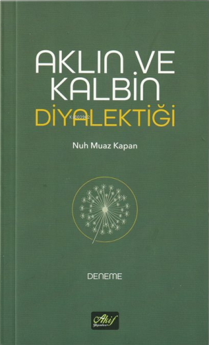 Aklın ve Kalbin Diyalektiği