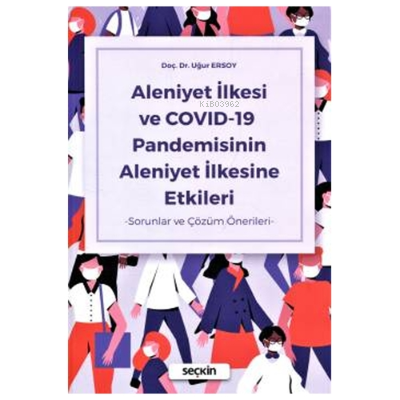 Aleniyet İlkesi ve COVID–19 Pandemisinin Aleniyet İlkesine Etkileri