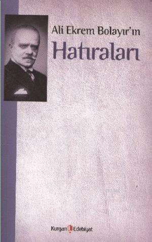 Ali Ekrem Bolayır'ın Hatıraları