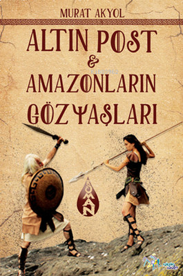 Altın Post ve Amazonların Gözyaşları