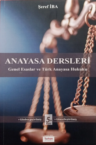 Anayasa Dersleri ;Genel Esaslar ve Türk Anayasa Hukuku