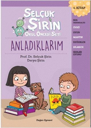 Anladıklarım - Selçuk Şirin Okul Öncesi Seti 5