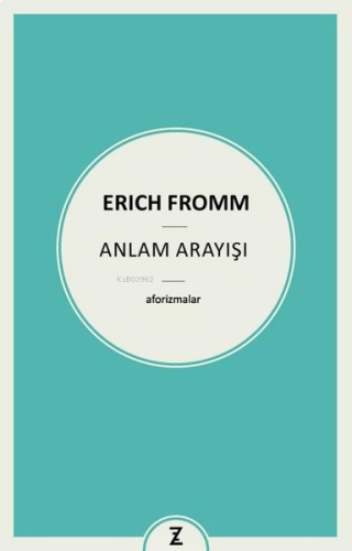 Anlam Arayışı;Aforizmalar