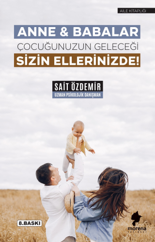 Anne & Babalar Çocuğunuzun Geleceği Sizin Ellerinizde!