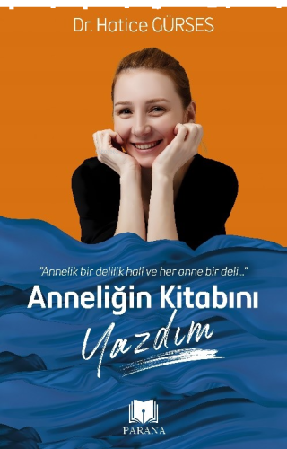 Anneliğin Kitabını Yazdım