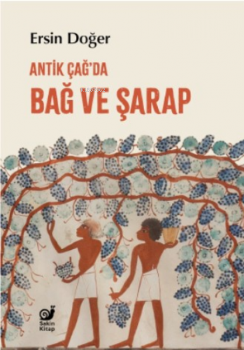 Antik Çağ’da Bağ ve Şarap