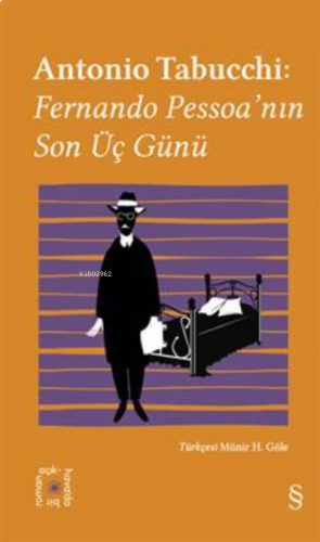 Antonio Tabucchi: ;Fernando Pessoa’nın Son Üç Günü