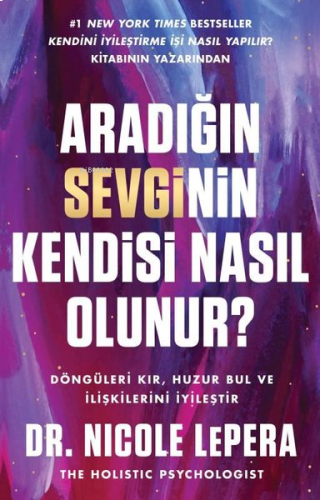 Aradığın Sevginin Kendisi Nasıl Olunur?