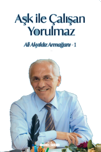 Aşk İle Çalışan Yorulmaz -1