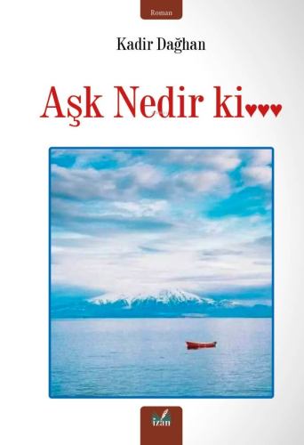 Aşk Nedir Ki...