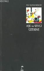 Aşk ve Sevgi Üzerine