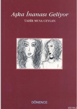 Aşka İnanası Geliyor Tahir Musa Ceylan