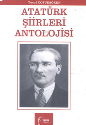 Atatürk Şiirleri Antolojisi