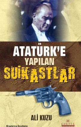 Atatürk'e Yapılan Suikastlar