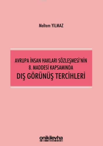 Avrupa İnsan Hakları Sözleşmesi'nin 8. Maddesi Kapsamında Dış Görünüş 