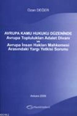 Avrupa Kamu Hukuku Düzeninde Avrupa Toplulukları Adalet Divanı