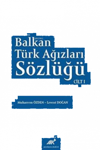 Balkan Ağızları Sözlüğü Cilt 1 Ciltli