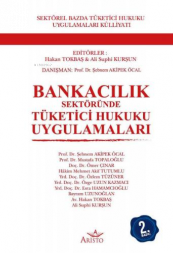 Bankacılık Sektöründe Tüketici Hukuku Uygulamaları