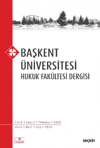 Başkent Üniversitesi Hukuk Fakültesi Dergisi C: 6 S: 2