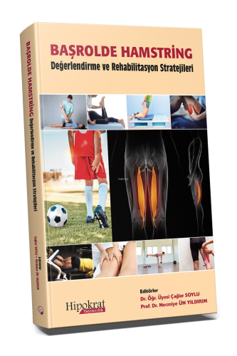 Başrolde Hamstring Değerlendirme ve Rehabilitasyon Stratejileri