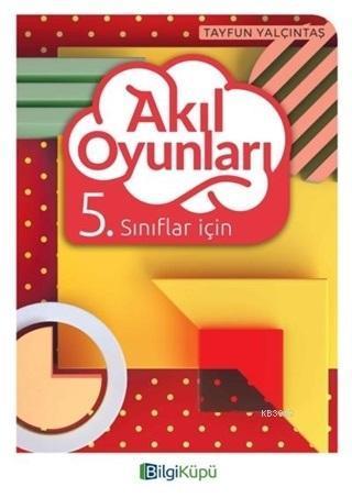 Bilgi Küpü Yayınları 5. Sınıf Akıl Oyunları Bilgi Küpü