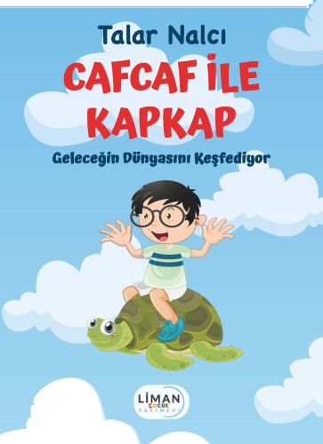 Cafcaf ile Kapkap Geleceğin Dünyasını Keşfediyor;Cafcaf ile Kapkap - D