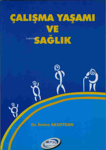 Çalışma Yaşamı Ve Sağlık