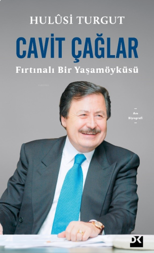 Cavit Çağlar Fırtınalı Bir Yaşamöyküsü