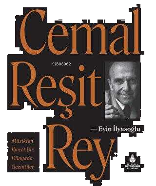 Cemal Reşit Rey - Müzikten İbaret Bir Dünyada Gezintiler