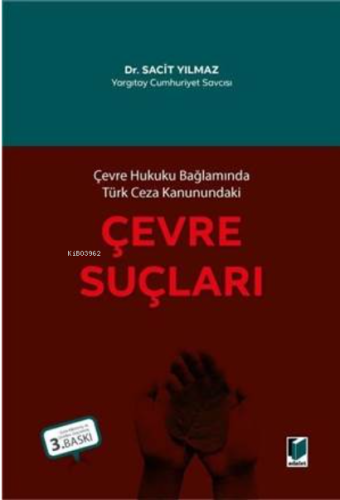 Çevre Hukuku Bağlamında Türk Ceza Kanunundaki Çevre Suçları