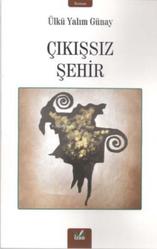 Çıkışsız Şehir