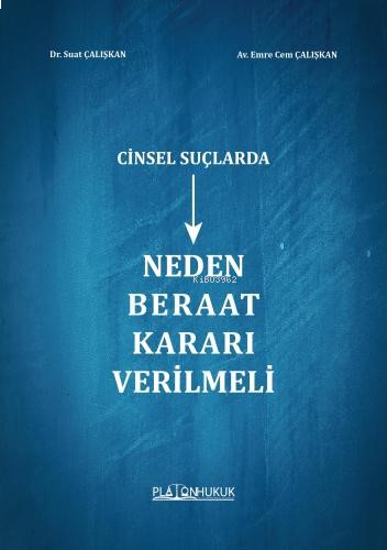 Cinsel Suçlarda Neden Beraat Kararı Verilmeli