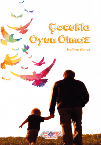 Çocukla Oyun Olmaz