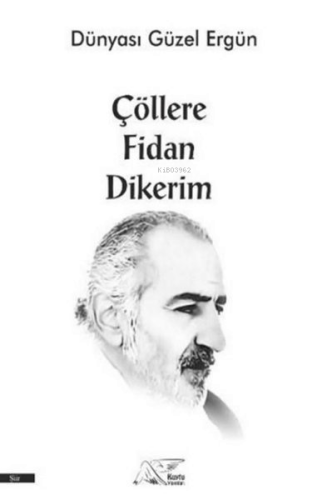 Çöllere Fidan Dikerim