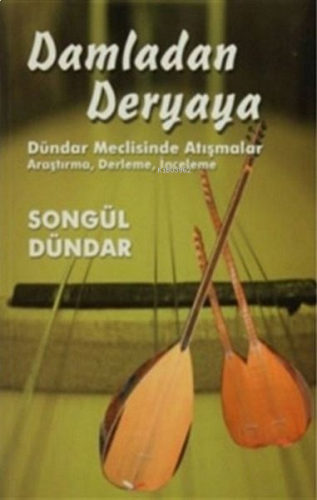 Damladan Deryaya - Dündar Meclisinde Atışmalar