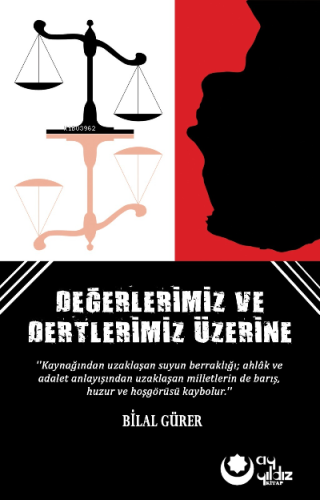 Değerlerimiz Ve Dertlerimiz Üzerine