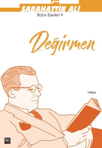 Değirmen;Bütün Eserleri - 4