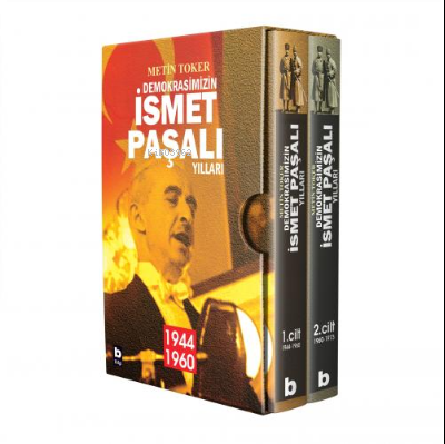 Demokrasimizin İsmet Paşalı Yılları (2 kitap - Kutulu);(Birinci kitap: