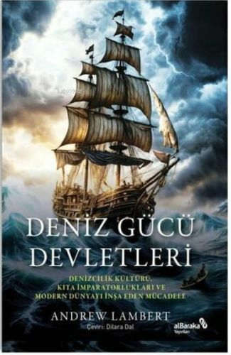 Deniz Gücü Devletleri - Denizcilik Kültürü Kıta İmparatorlukları ve Mo