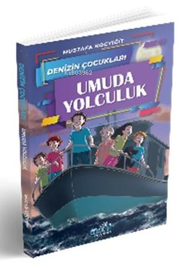 Denizin Çocukları 4 Umuda Yolculuk